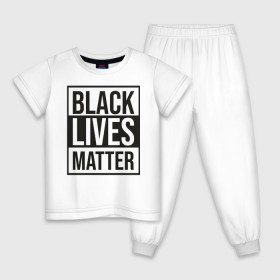 Детская пижама хлопок с принтом BLACK LIVES MATTER в Белгороде, 100% хлопок |  брюки и футболка прямого кроя, без карманов, на брюках мягкая резинка на поясе и по низу штанин
 | black | internet | lives | matter | meme | интернет | мем