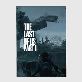 Постер с принтом THE LAST OF US (Z) в Белгороде, 100% бумага
 | бумага, плотность 150 мг. Матовая, но за счет высокого коэффициента гладкости имеет небольшой блеск и дает на свету блики, но в отличии от глянцевой бумаги не покрыта лаком | allie | cicadas | fireflies | naughty dog | the last of us | the last of us part 2 | бандиты | джоэл | дина | каннибалы | кейт | марлин | охотники | последние из нас | цикады | элли