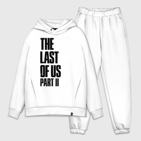 Мужской костюм хлопок OVERSIZE с принтом The Last Of Us PART 2 в Белгороде,  |  | ellie | the last of us | the last of us 2 | the last of us part 2 | tlou | tlou 2 | джоэл | игры | ласт оф ас | ласт оф ас 2 | одни из нас | одни из нас 2 | одни из нас часть 2 | элли | элли tlou 2