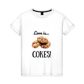 Женская футболка хлопок с принтом Печеньки в Белгороде, 100% хлопок | прямой крой, круглый вырез горловины, длина до линии бедер, слегка спущенное плечо | love | десерт | еда | кулинария | любовь | печенье | сладости