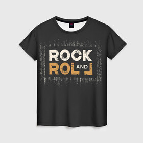 Женская футболка 3D с принтом Rock and Roll (Z) в Белгороде, 100% полиэфир ( синтетическое хлопкоподобное полотно) | прямой крой, круглый вырез горловины, длина до линии бедер | rock | rock and roll | блюз | госпел | драйв | кантри | качайся и катись | музыка | музыкальная | панк | панки | рок | рок н ролл | рокер | хой