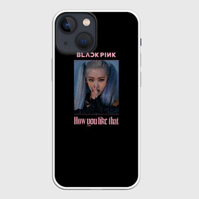 Чехол для iPhone 13 mini с принтом BLACKPINK   Rose в Белгороде,  |  | black pink | blackpink | how you like that | jenni | jennie | jiso | jisoo | k pop | kpop | lisa | rose | блэк пинк | блэкпинк | джени | дженни | джизо | джисо | джисоо | к поп | кей поп | корея | лиза | лиса | роза | роуз | роус | черно розовый