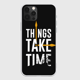 Чехол для iPhone 12 Pro Max с принтом Всё требует времени (Z) в Белгороде, Силикон |  | Тематика изображения на принте: text | time | время | другу | мем | надпись | подарок | прикол | прикольная | смысл | со смыслом | статус | текст | цитата | цитаты