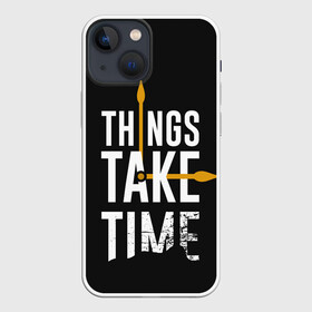 Чехол для iPhone 13 mini с принтом Всё требует времени (Z) в Белгороде,  |  | text | time | время | другу | мем | надпись | подарок | прикол | прикольная | смысл | со смыслом | статус | текст | цитата | цитаты