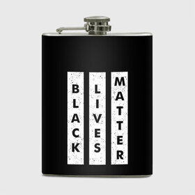 Фляга с принтом Black lives matter (Z) в Белгороде, металлический корпус | емкость 0,22 л, размер 125 х 94 мм. Виниловая наклейка запечатывается полностью | derek chauvin | george floyd | thomas lane | активисты | афро | дерек шовин | джордж флойд | жизни чёрных важны | надпись | общественное движение | текст | томас лэйн | трэйвон мартина | ту тао