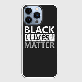 Чехол для iPhone 13 Pro с принтом Black lives matter | Жизни имеют значение (Z) в Белгороде,  |  | derek chauvin | george floyd | thomas lane | активисты | афро | дерек шовин | джордж флойд | жизни чёрных важны | надпись | общественное движение | текст | томас лэйн | трэйвон мартина | ту тао