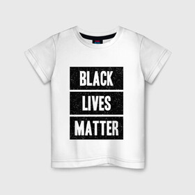 Детская футболка хлопок с принтом Black lives matter (Z) в Белгороде, 100% хлопок | круглый вырез горловины, полуприлегающий силуэт, длина до линии бедер | Тематика изображения на принте: derek chauvin | george floyd | thomas lane | активисты | афро | дерек шовин | джордж флойд | жизни чёрных важны | надпись | общественное движение | текст | томас лэйн | трэйвон мартина | ту тао