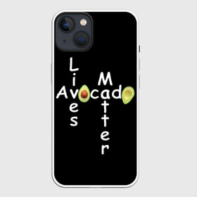 Чехол для iPhone 13 с принтом Avocado Lives Matter в Белгороде,  |  | avocado | black lives matter | lives matter | авокадо | авокадо лозунг | авокадо надпись | авокадо прикол | авокадо текст | авокадо юмор