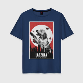 Женская футболка хлопок Oversize с принтом Лабзилла в Белгороде, 100% хлопок | свободный крой, круглый ворот, спущенный рукав, длина до линии бедер
 | вертолеты | годзилла | лабрадор | пес | постер | собака | собачник | фильм | щенок