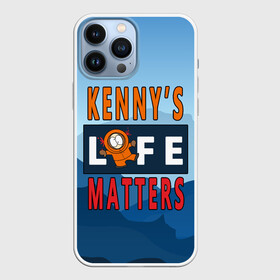 Чехол для iPhone 13 Pro Max с принтом Kennys LIFE matters в Белгороде,  |  | kenny | life matters | lives matter | south park | text | жизнь | кенни | маккормик | текст | фразы | южный парк