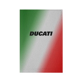 Обложка для паспорта матовая кожа с принтом DUCATI в Белгороде, натуральная матовая кожа | размер 19,3 х 13,7 см; прозрачные пластиковые крепления | ducati | moto | дукати | мото | мотоспорт