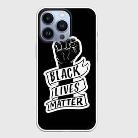 Чехол для iPhone 13 Pro с принтом Black Lives Matter в Белгороде,  |  | Тематика изображения на принте: black | blm | lives | matter | жизни | жизнь