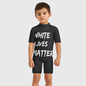 Детский купальный костюм 3D с принтом White Lives Matter в Белгороде, Полиэстер 85%, Спандекс 15% | застежка на молнии на спине | black | blm | lives | matter | white | wlm | белые | жизни | жизнь
