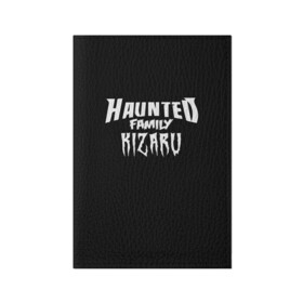 Обложка для паспорта матовая кожа с принтом KIZARU HAUNTED FAMILY в Белгороде, натуральная матовая кожа | размер 19,3 х 13,7 см; прозрачные пластиковые крепления | family | haunted | kizaru | кизару | фэмили | хаунтед