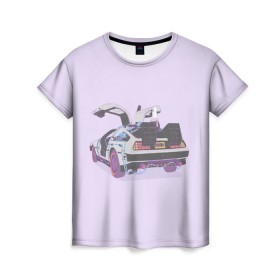 Женская футболка 3D с принтом Назад в будущее в Белгороде, 100% полиэфир ( синтетическое хлопкоподобное полотно) | прямой крой, круглый вырез горловины, длина до линии бедер | 80 | 80s | back to the future | retro | retro wave | восьмидесятые | делориан | док | марти макфлай | ретро | ретро вэйв