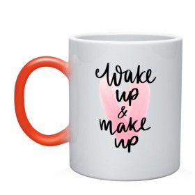 Кружка хамелеон с принтом Wake up & Make up в Белгороде, керамика | меняет цвет при нагревании, емкость 330 мл | makeup | визажист | косметика | красота | макияж