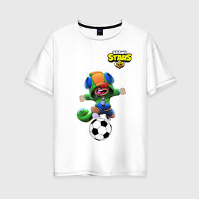 Женская футболка хлопок Oversize с принтом Brawl STARS (футбол) в Белгороде, 100% хлопок | свободный крой, круглый ворот, спущенный рукав, длина до линии бедер
 | brawl | leon | moba | stars | supercell | игра | коллаборация | коллаж | паттерн | футбол