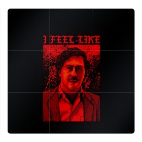Магнитный плакат 3Х3 с принтом Пабло (I feel Like Escobar) в Белгороде, Полимерный материал с магнитным слоем | 9 деталей размером 9*9 см | барон | вещество | власть | глюк | дурман | зависимость | игла | кайф | кофеин | любовь | мак | морф | пабло | флекс | хайп