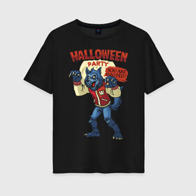 Женская футболка хлопок Oversize с принтом Halloween party в Белгороде, 100% хлопок | свободный крой, круглый ворот, спущенный рукав, длина до линии бедер
 | claws | ears | fangs | grin | halloween | jaw | paws | tail | wolf | волк | клыки | когти | лапы | уши | хвост | хэллоуин