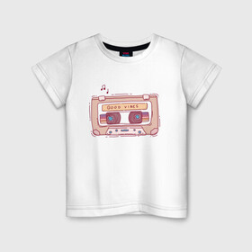 Детская футболка хлопок с принтом Good Vibes в Белгороде, 100% хлопок | круглый вырез горловины, полуприлегающий силуэт, длина до линии бедер | 80 | 80е | 90 | 90е | old school | retro | аудиокассета | классика | олдскул | ретро