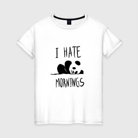 Женская футболка хлопок с принтом Ненавижу утро в Белгороде, 100% хлопок | прямой крой, круглый вырез горловины, длина до линии бедер, слегка спущенное плечо | i hate | morning | mornings | panda | pandas | sleep | sleeping | забавная | люблю спать | маленькая | милая | настроение | не высыпаюсь | не люблю | ненавижу | отдых | панда | пандочка | панды | рисунок | смешная | спит | спящая