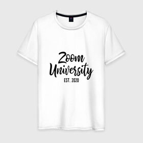 Мужская футболка хлопок с принтом Zoom University в Белгороде, 100% хлопок | прямой крой, круглый вырез горловины, длина до линии бедер, слегка спущенное плечо. | covid | university | zoom | зум | ковид | потерялся | университет