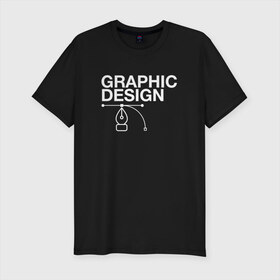 Мужская футболка премиум с принтом Graphic Design в Белгороде, 92% хлопок, 8% лайкра | приталенный силуэт, круглый вырез ворота, длина до линии бедра, короткий рукав | cmyk | design | designer | illustrator | photoshop | rgb | дезигнер | дизайн | дизанер | ргб