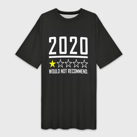 Платье-футболка 3D с принтом 2020 не рекомендую в Белгороде,  |  | 2020 год | 2020 год выйди и зайди нормально | антивирус | вирус | високосный год | война | врач | врачи | грипп | двадцать | две тысячи двадцатый год | карантин | китай | корона | коронавирус | мечты