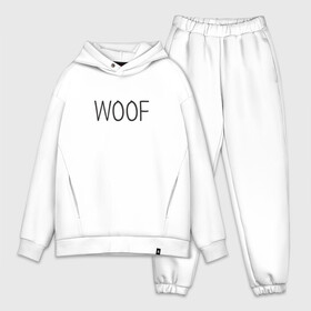 Мужской костюм хлопок OVERSIZE с принтом Woof в Белгороде,  |  | woof | животные | звери | надпись | пёс | песокафе | питомцы | собака | собаки | собачка | щенок