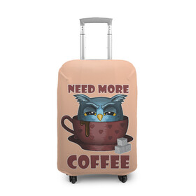 Чехол для чемодана 3D с принтом Нужно Больше Кофе в Белгороде, 86% полиэфир, 14% спандекс | двустороннее нанесение принта, прорези для ручек и колес | coffe | coffee | need more coffee | owl | арт | кофе | кофеман | надпись | недовольная | нужно больше кофе | сова | сова с кофе | совушка | сон | цитата