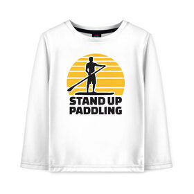 Детский лонгслив хлопок с принтом Stand up paddling в Белгороде, 100% хлопок | круглый вырез горловины, полуприлегающий силуэт, длина до линии бедер | serfing | sup serfing | sup серфинг | сап серфинг | серфинг