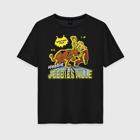 Женская футболка хлопок Oversize с принтом Heebie Jeebiesville в Белгороде, 100% хлопок | свободный крой, круглый ворот, спущенный рукав, длина до линии бедер
 | norville shaggy rogers | scooby doo | shaggy | vdzabma | норвилл шэгги роджерс | скуби ду | шэгги