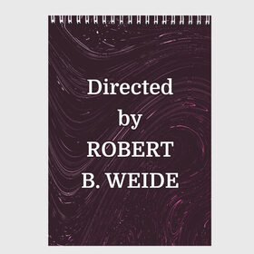 Скетчбук с принтом Directed by ROBERT B. WEIDE в Белгороде, 100% бумага
 | 48 листов, плотность листов — 100 г/м2, плотность картонной обложки — 250 г/м2. Листы скреплены сверху удобной пружинной спиралью | directed | directed by | mem | meme | memes | robert | weide | бай | вейд | вейде | директ | директед | заставка | интернет | кино | мем | мемы | прикол | приколы | режиссер | роберт | титры | фильмы | юмор