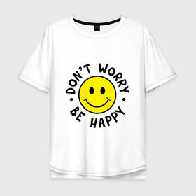 Мужская футболка хлопок Oversize с принтом DONT WORRY BE HAPPY в Белгороде, 100% хлопок | свободный крой, круглый ворот, “спинка” длиннее передней части | bob marley | dont worry | face | happy | jamayka | music | smile | боб марли | веселье | музыка | не парься | смайлик | счастье | цитаты