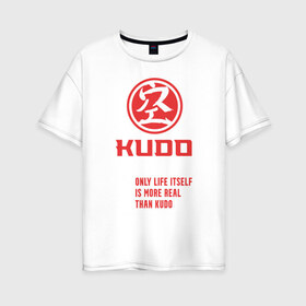 Женская футболка хлопок Oversize с принтом Кудо - hardcore training в Белгороде, 100% хлопок | свободный крой, круглый ворот, спущенный рукав, длина до линии бедер
 | judo | karate | kudo | адзума такаси | боевые искусства | борьба | бусидо | дзюдо | единоборства | карате | кудо | самбо | япония