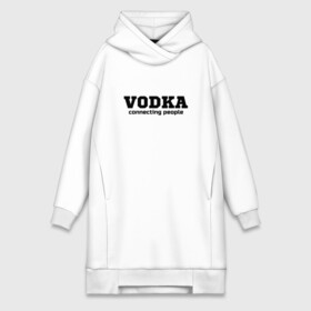Платье-худи хлопок с принтом vodka connecting people в Белгороде,  |  | Тематика изображения на принте: connecting | people | vodka | водка | людей | соединяет