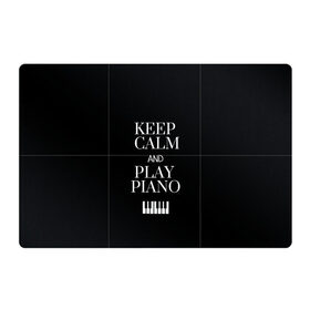 Магнитный плакат 3Х2 с принтом Keep calm and play piano в Белгороде, Полимерный материал с магнитным слоем | 6 деталей размером 9*9 см | keep calm and play piano | piano | клавиши | музыка | музыкант | пианисты | фортепиано