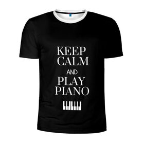 Мужская футболка 3D спортивная с принтом Keep calm and play piano в Белгороде, 100% полиэстер с улучшенными характеристиками | приталенный силуэт, круглая горловина, широкие плечи, сужается к линии бедра | keep calm and play piano | piano | клавиши | музыка | музыкант | пианисты | фортепиано