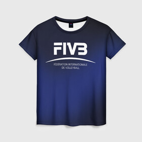 Женская футболка 3D с принтом FIVB Volleyball в Белгороде, 100% полиэфир ( синтетическое хлопкоподобное полотно) | прямой крой, круглый вырез горловины, длина до линии бедер | fivb | voleybal | volleyball | волебол | волейбол | волейбола | волейболист | волейболистка | воллейбол | международная | федерация | фивб