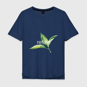 Мужская футболка хлопок Oversize с принтом reflex листья в Белгороде, 100% хлопок | свободный крой, круглый ворот, “спинка” длиннее передней части | relax | зелень | листья