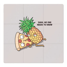 Магнитный плакат 3Х3 с принтом No one needs to know в Белгороде, Полимерный материал с магнитным слоем | 9 деталей размером 9*9 см | hawaiian | hawaiian pizza | pineapple | pizza | pizza with pineapple | ананас и пицца | ананса | гавайская | гавайская пицца | пицца | пицца с ананасом