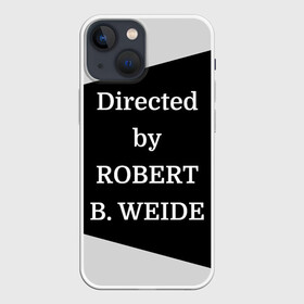 Чехол для iPhone 13 mini с принтом Directed by ROBERT B. WEIDE в Белгороде,  |  | directed | directed by | mem | meme | memes | robert | weide | бай | вейд | вейде | директ | директед | заставка | интернет | кино | мем | мемы | прикол | приколы | режиссер | роберт | титры | фильмы | юмор