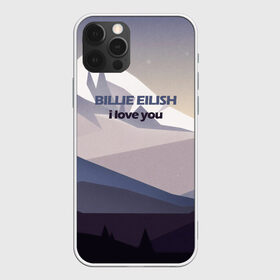 Чехол для iPhone 12 Pro Max с принтом Billie Eilish в Белгороде, Силикон |  | billie eilish | i love you | горы | минимализм | природа | рисунок