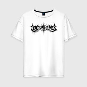 Женская футболка хлопок Oversize с принтом MetalHeads в Белгороде, 100% хлопок | свободный крой, круглый ворот, спущенный рукав, длина до линии бедер
 | graffiti | metalheads | music | rock | граффити | металисты | металлоголовый | музыка | рок