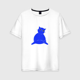 Женская футболка хлопок Oversize с принтом Толстый котик в Белгороде, 100% хлопок | свободный крой, круглый ворот, спущенный рукав, длина до линии бедер
 | cat | животные | кот | котик | кошка | милград | милый | питомец | рисунок | синий кот | толстый котик