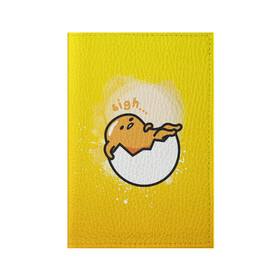 Обложка для паспорта матовая кожа с принтом Gudetama в Белгороде, натуральная матовая кожа | размер 19,3 х 13,7 см; прозрачные пластиковые крепления | gudetama | анимешное яйцо | гудетама | желток | стекающее яйцо | яичница