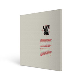 Холст квадратный с принтом Live or die. в Белгороде, 100% ПВХ |  | live or die | живи или умри | жить или умереть | минимализм | мотивирующие надписи | популярные иллюстрации