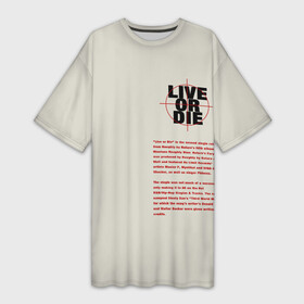 Платье-футболка 3D с принтом Live or die. в Белгороде,  |  | Тематика изображения на принте: live or die | живи или умри | жить или умереть | минимализм | мотивирующие надписи | популярные иллюстрации