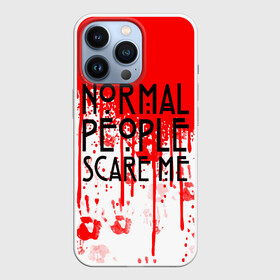 Чехол для iPhone 13 Pro с принтом Normal People Scare Me. в Белгороде,  |  | Тематика изображения на принте: american horror story | games | normal people scare me | аутизм | документальный фильм об аутизме | игры | кино | люди | нормал пипл скар ми | очень странные дела | фильмы