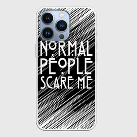 Чехол для iPhone 13 Pro с принтом Normal People Scare Me. в Белгороде,  |  | american horror story | games | normal people scare me | аутизм | документальный фильм об аутизме | игры | кино | люди | нормал пипл скар ми | очень странные дела | фильмы